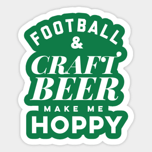 Football and Craft Beer make me hoppy. Sticker